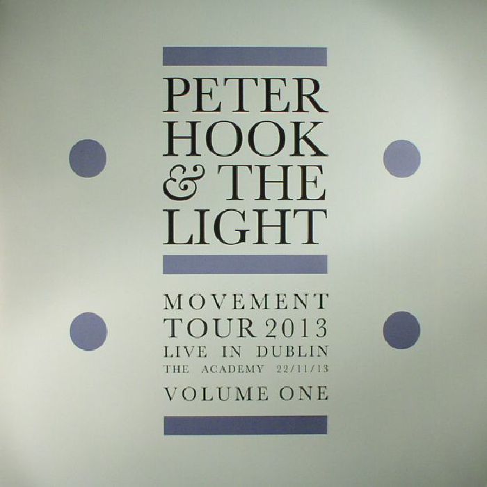 Peter Hook and The Light Movement Tour 2013: Live In Dublin Vol 1 (Record Store Day 2017)