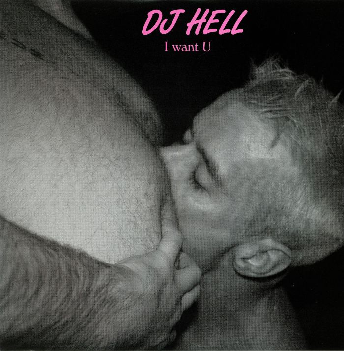 DJ Hell I Want U