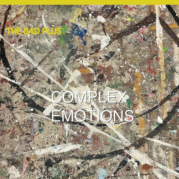 The Bad Plus Complex Emotions