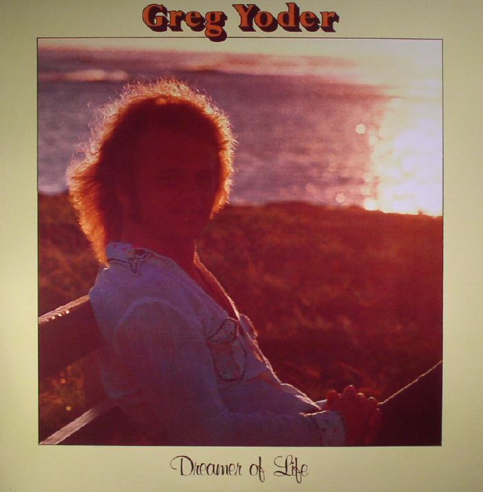 Greg Yoder Dreamer Of Life (reissue)