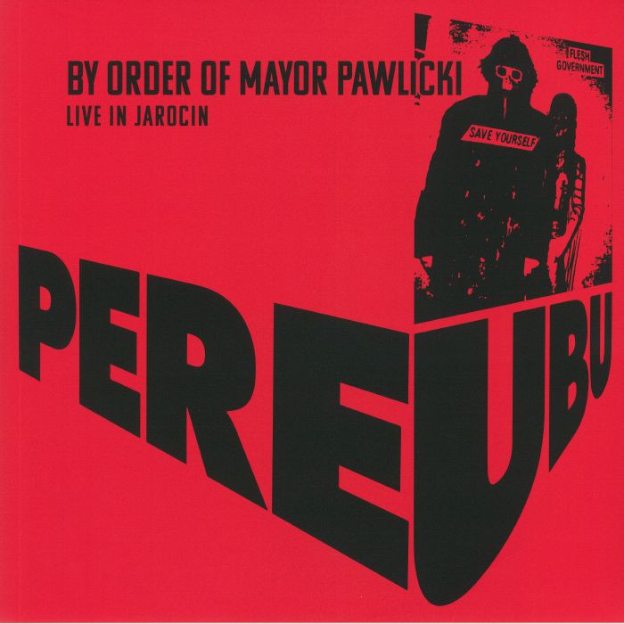 Pere Ubu By Order Of Mayor Pawlicki: Live In Jarocin