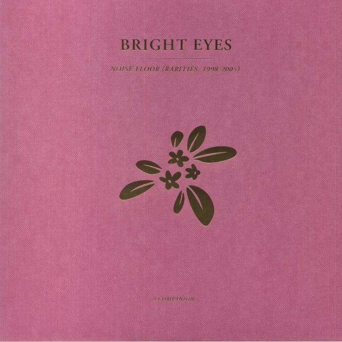 Bright Eyes Noise Floor (Rarities: 19998 2002) A Companion