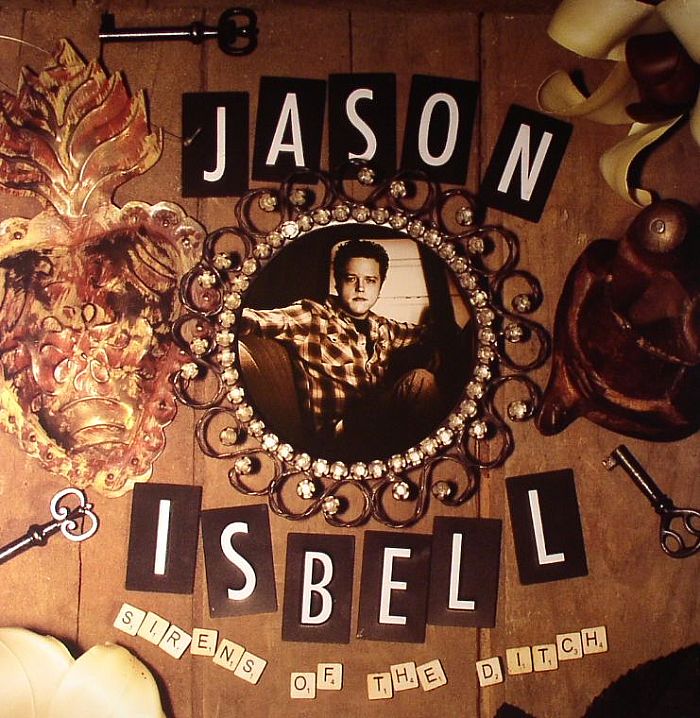 Jason Isbell – Sirens Of The Ditch vinyl cover