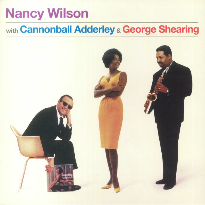 Nancy Wilson Nancy Wilson with Cannonball Adderley and George Shearing