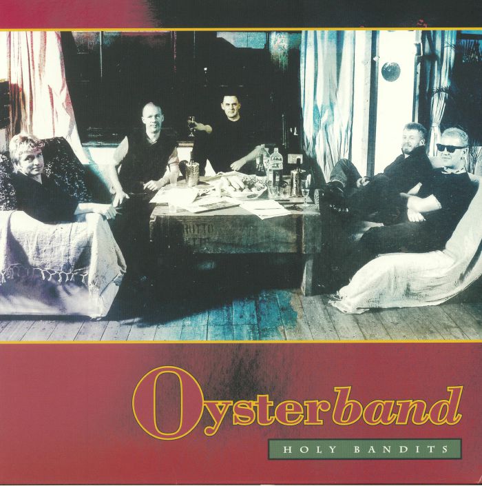 Oysterband Holy Bandits (reissue)