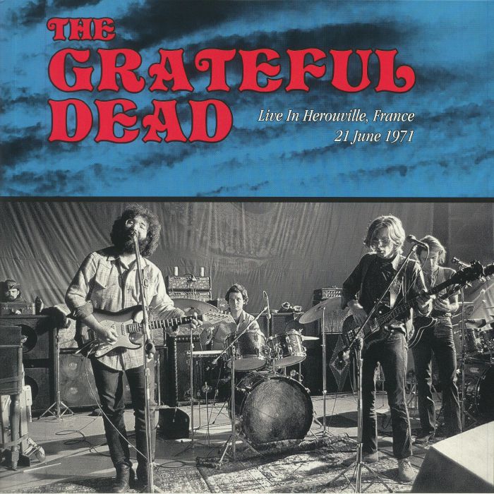 The Grateful Dead Live In Herouville France 21 June 1971
