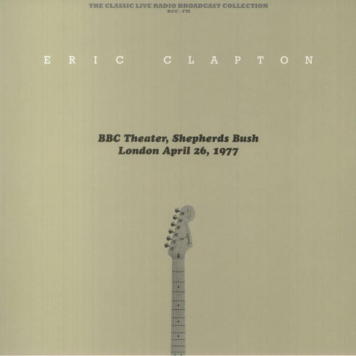 Eric Clapton – BBC Theater Shepherds Bush London England April 26 1977 vinyl cover