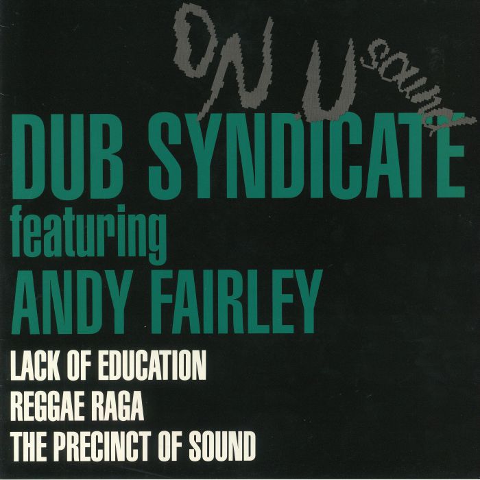 Dub Syndicate | Andy Fairley Lack Of Education