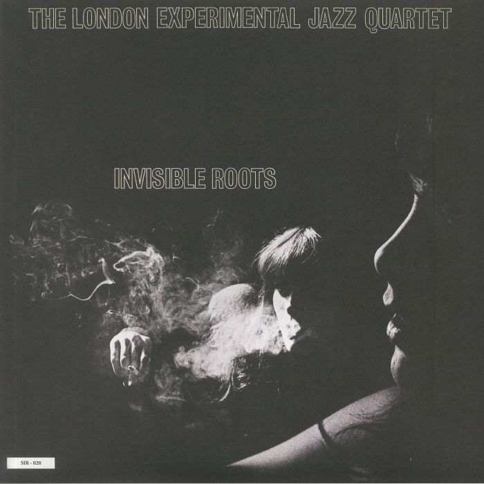 The London Experimental Jazz Quartet Invisible Roots