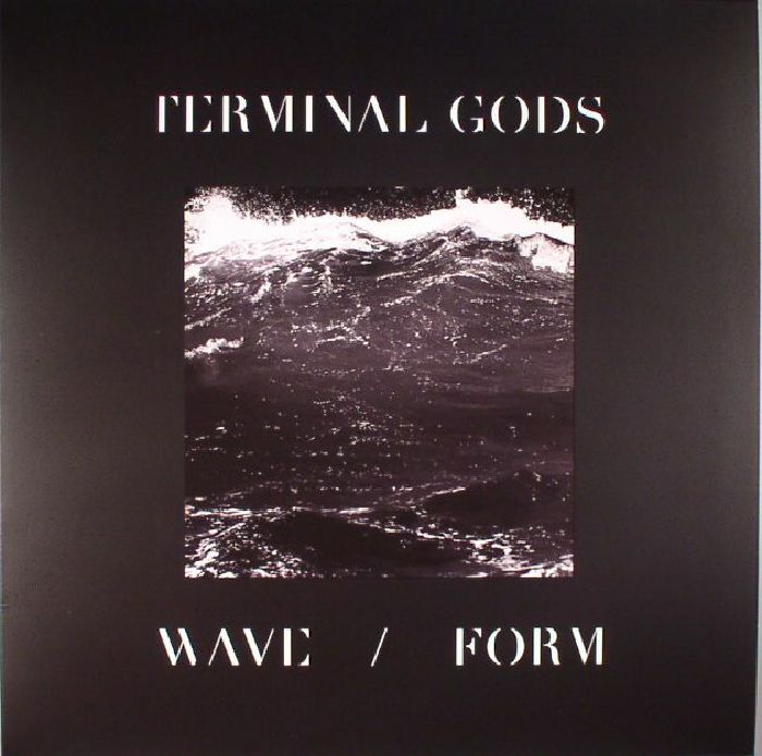 Terminal Gods Wave/Form