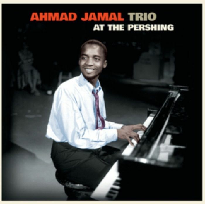 Ahmad Jamal Trio At The Pershing