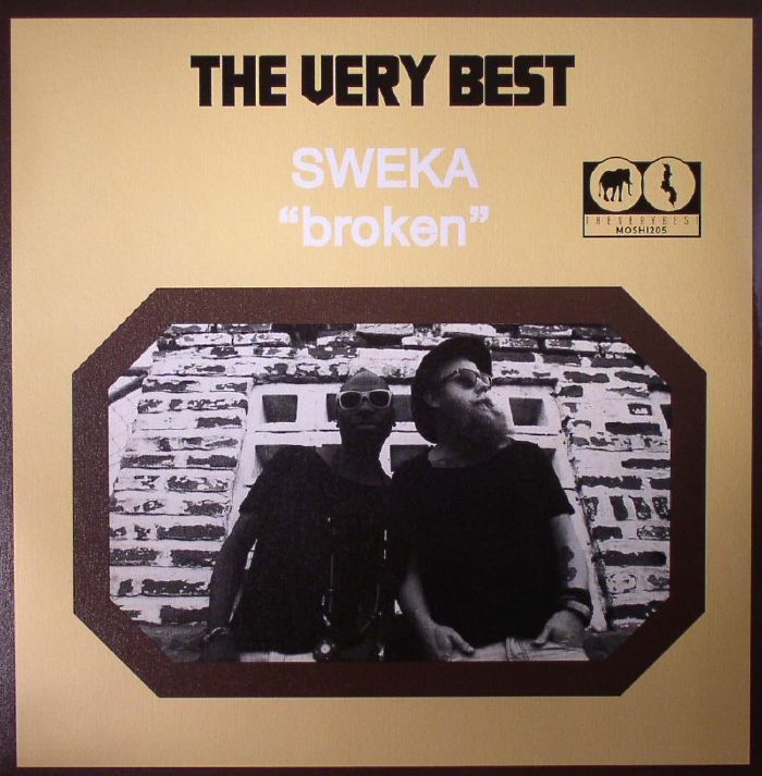 The Very Best Sweka: Broken
