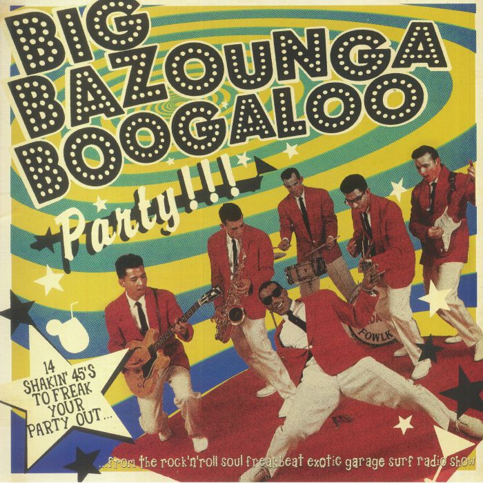 Various Artists Big Bazounga Boogaloo Party