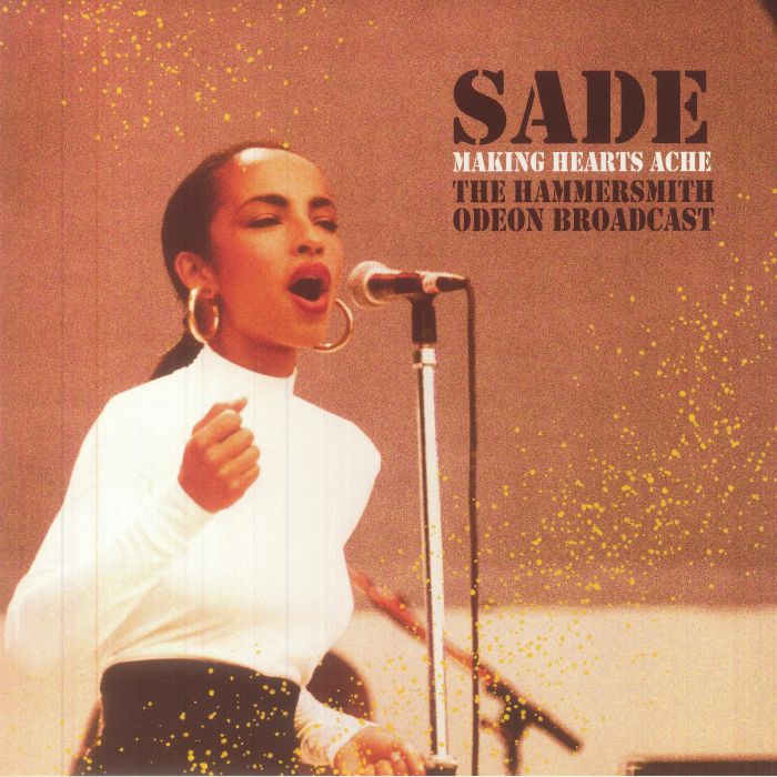 Sade – Making Hearts Ache The Hammersmith Odeon Broadcast vinyl cover