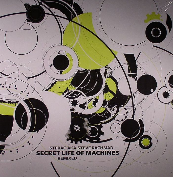 Sterac Aka Steve Rachmad Secret Life Of Machines Remixed