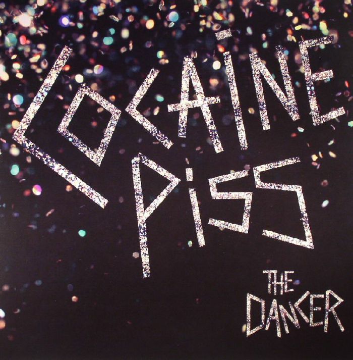 Cocaine Piss The Dancer
