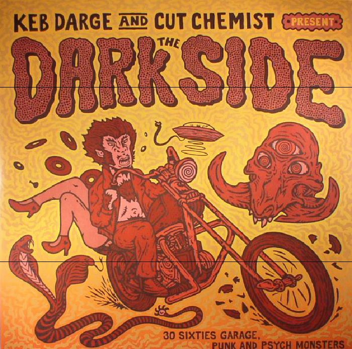Keb Darge | Cut Chemist Keb Darge and Cut Chemist Present The Dark Side: 30 Sixties Garage Punk and Psyche Monsters