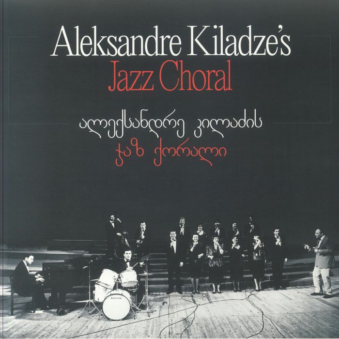 Aleksandre Kiladzes Jazz Choral Aleksandre Kiladzes Jazz Choral