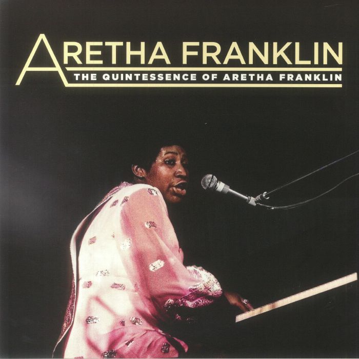Aretha Franklin The Quintessence Of Aretha Franklin