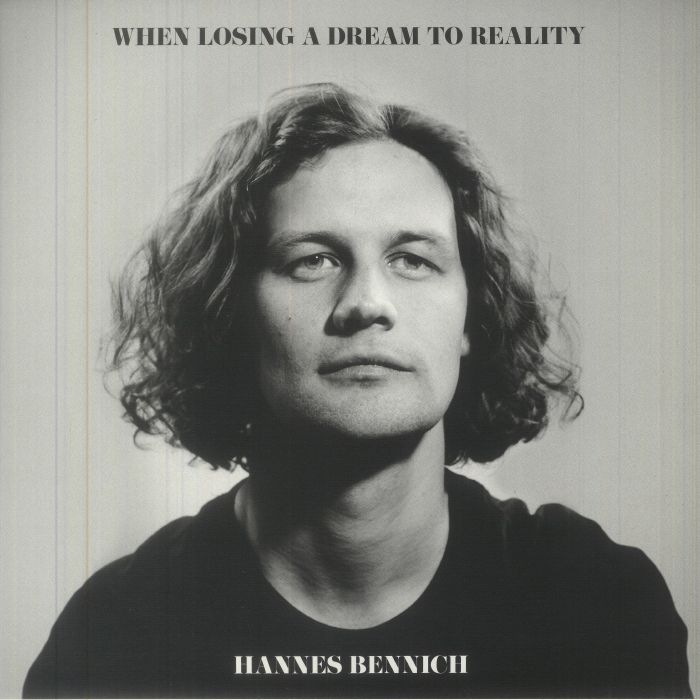 Hannes Bennich When Losing A Dream To Reality