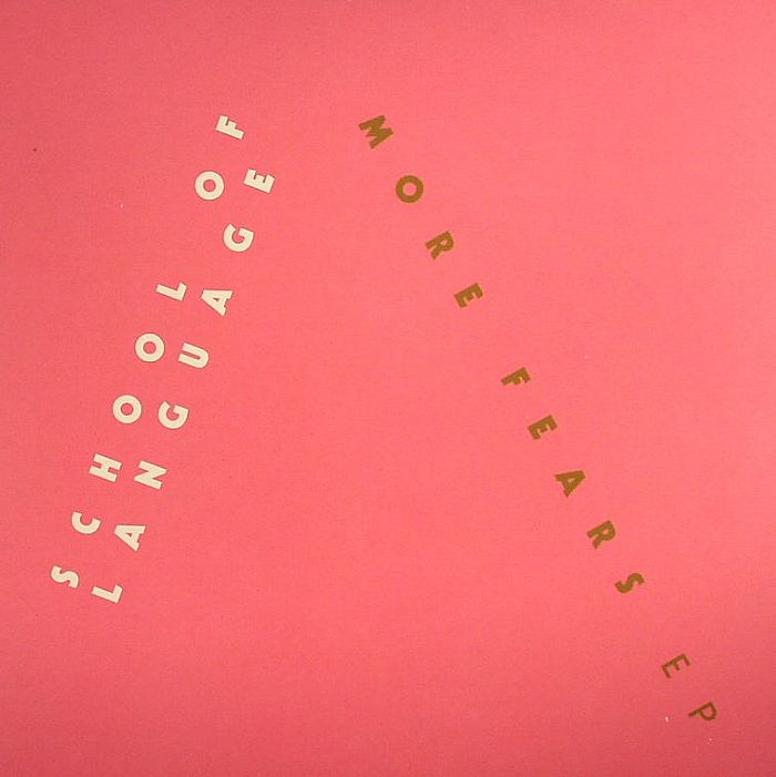 School Of Language More Fears EP