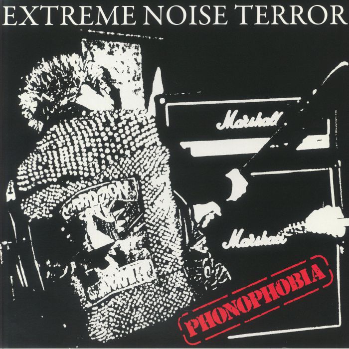 Extreme Noise Terror Phonophobia