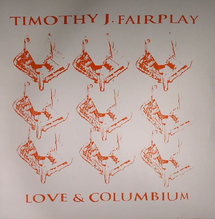 Timothy J Fairplay Love and Columbium