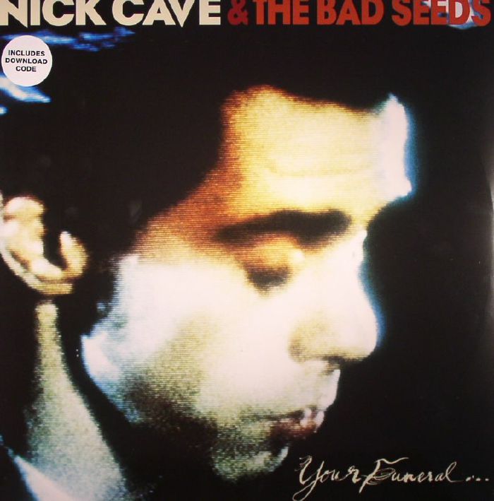 Nick Cave and The Bad Seeds Your Funeral My Trial