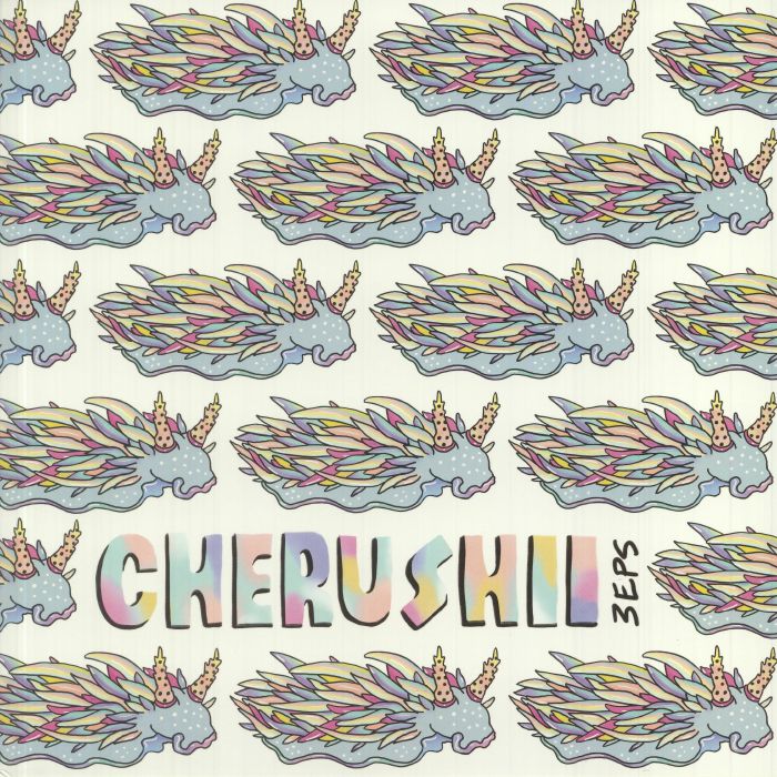 Cherushii 3 EPs: Nobodys Fool/Starlight Express/Manic