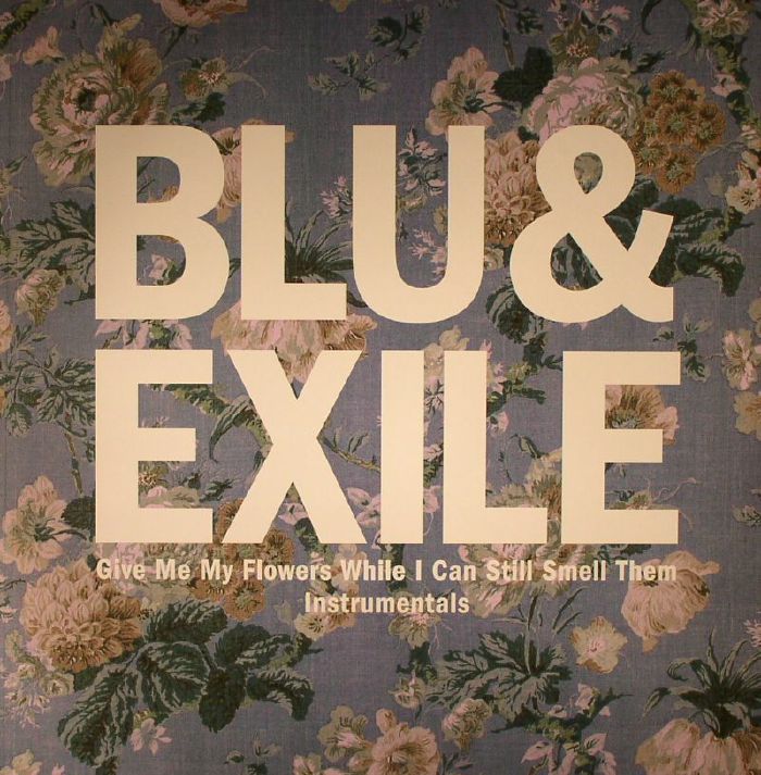 Blu and Exile – Give Me My Flowers While I Can Still Smell Them Instrumentals vinyl cover
