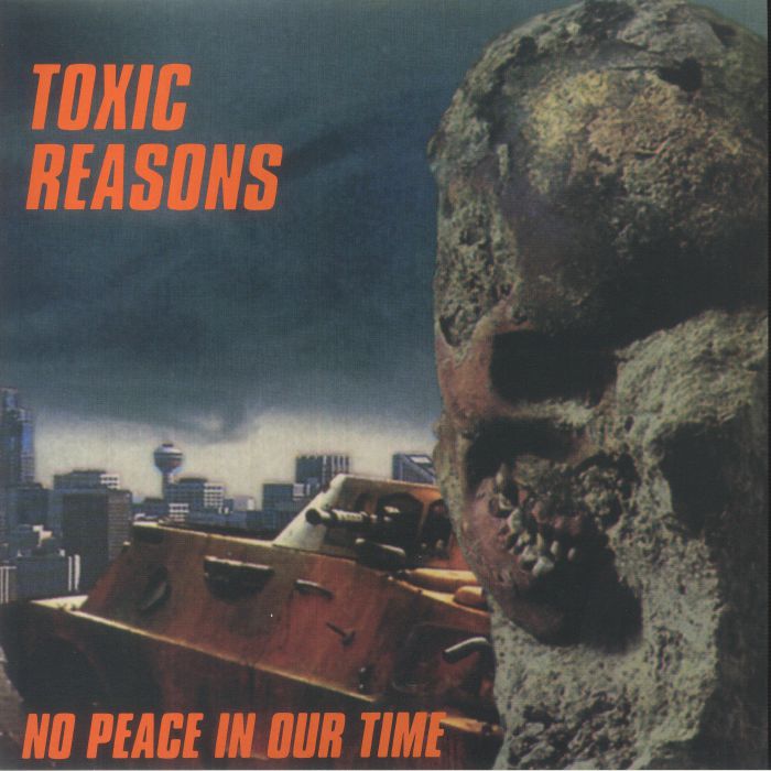 Toxic Reasons No Peace In Our Time