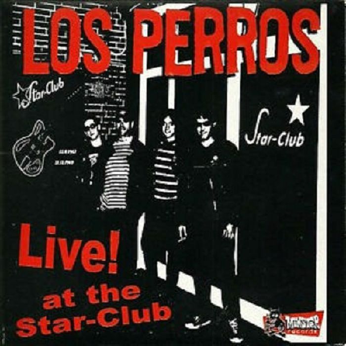 Los Perros Live! At The Star Club