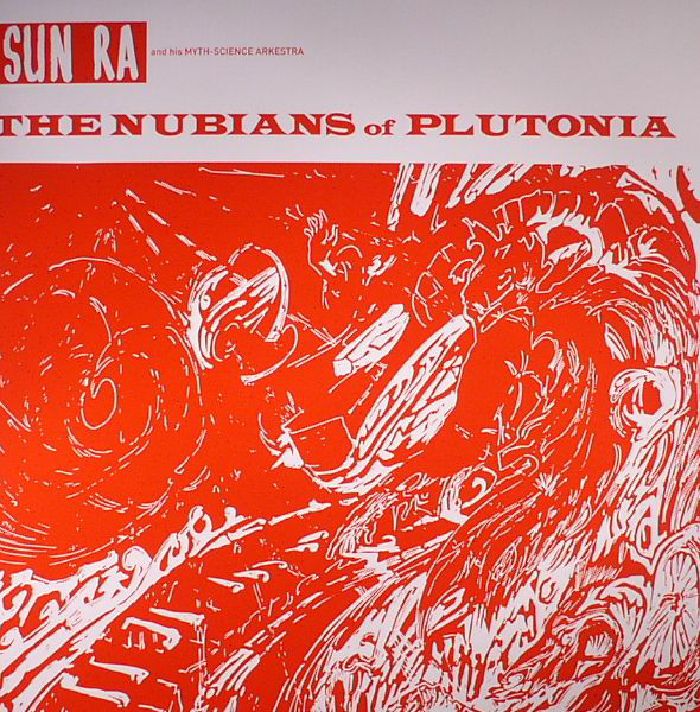 Sun Ra The Nubians Of Plutonia (reissue)