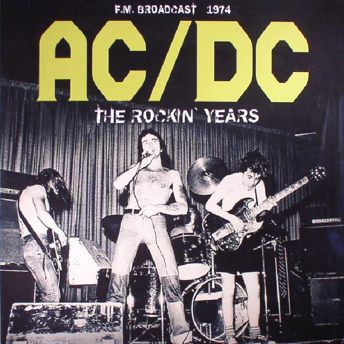 Ac | Dc The Rockin Years: FM Broadcast 1974