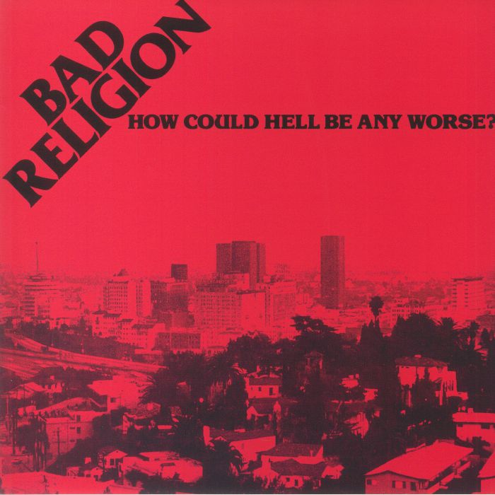 Bad Religion How Could Hell Be Any Worse