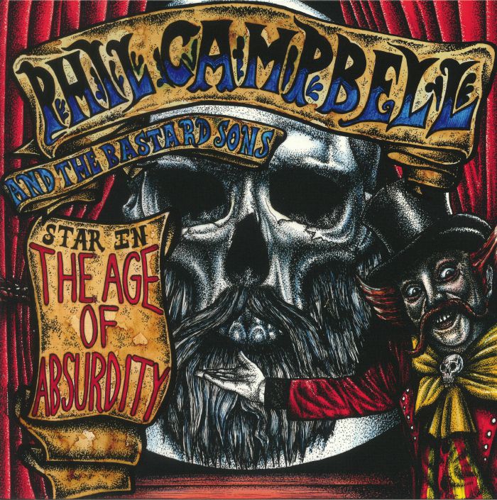 Phil Campbell and The Bastard Sons The Age Of Absurdity
