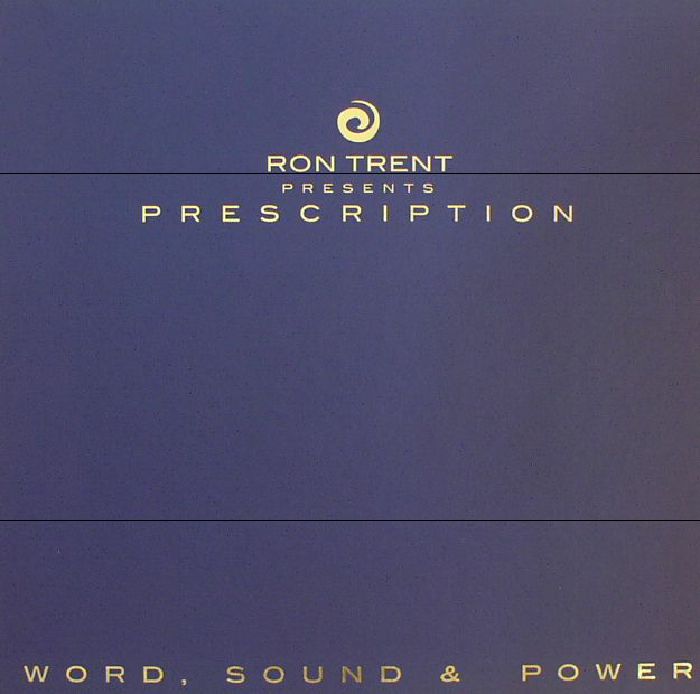 Ron Trent Prescription: Word Sound and Power