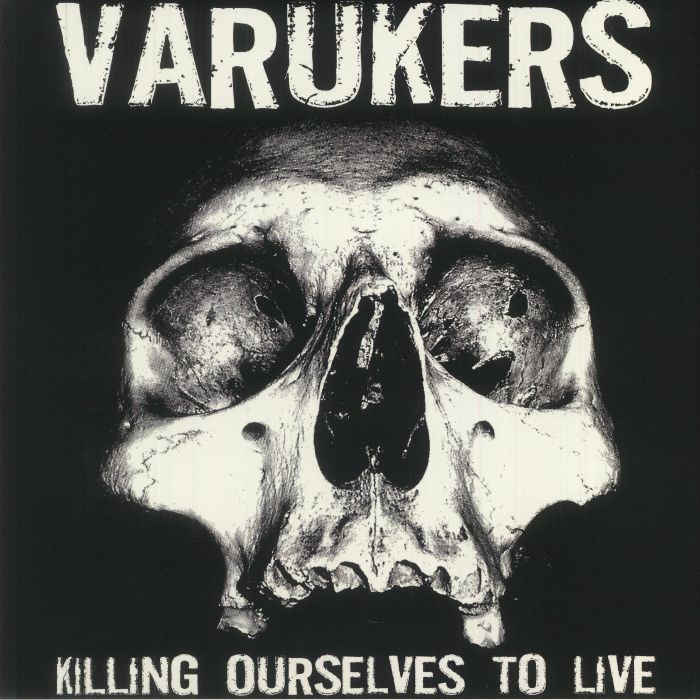 Varukers Killing Myself To Live
