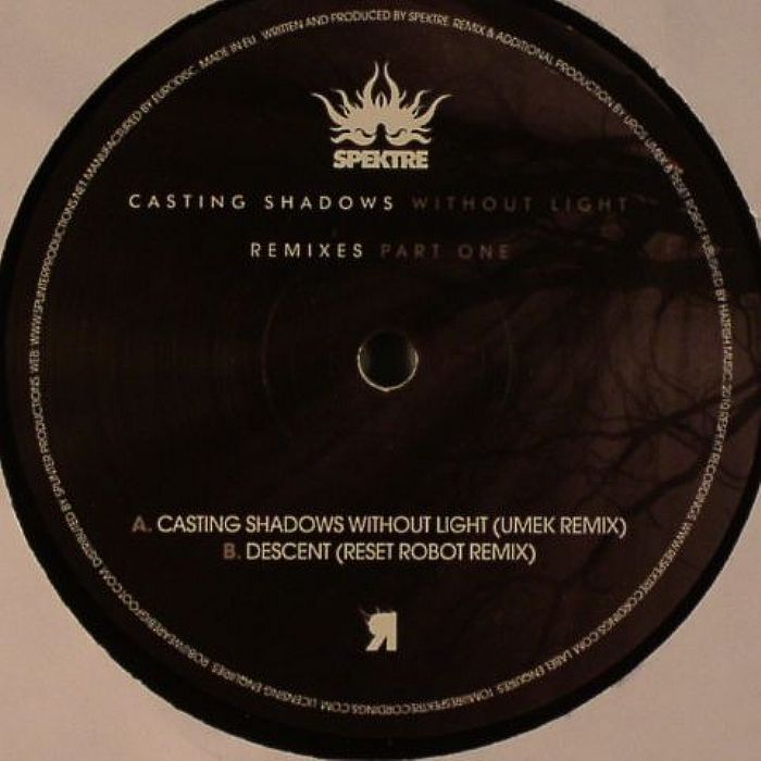 Spektre Casting Shadows Without Light: Remixes Part One