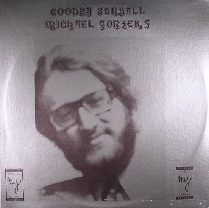 Michael Yonkers Goodby Sunball (warehouse find)