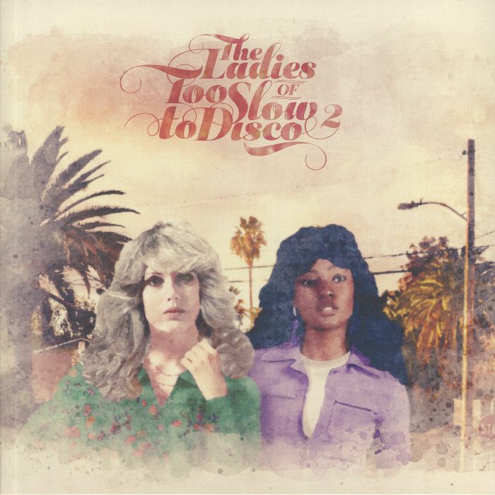 Various Artists The Ladies Of Too Slow To Disco 2 (Love Record Stores 2020)