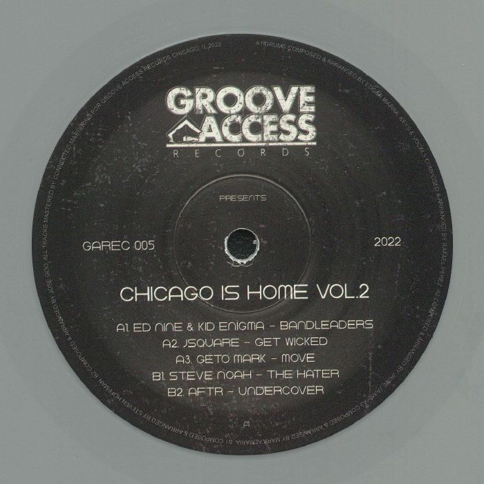 Ed Nine | Kid Enigma | Jsquare | Geto Mark | Steve Noah | Aftr Groove Access Presents: Chicago Is Home Vol.2