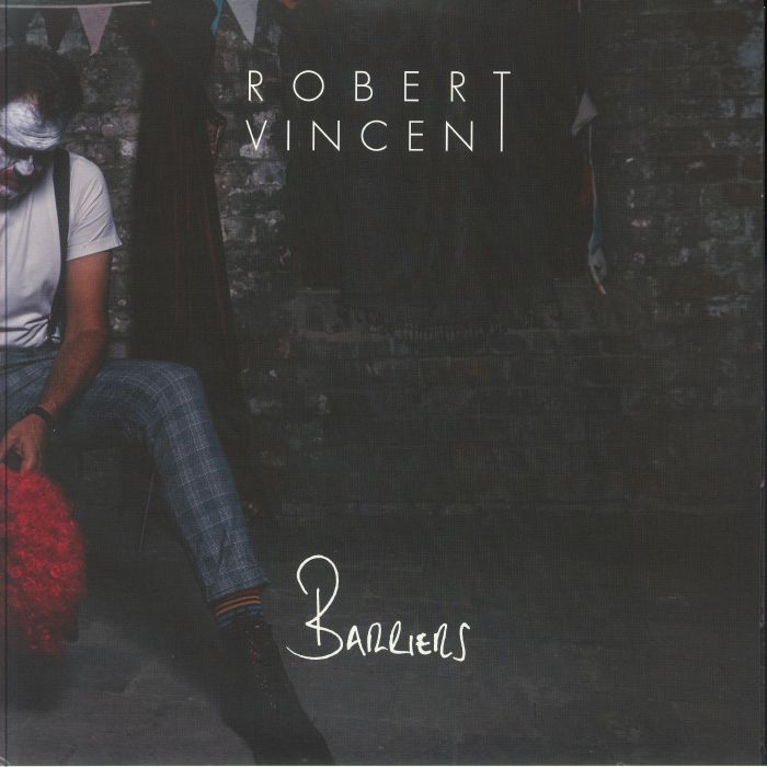 Robert Vincent – Barriers vinyl cover