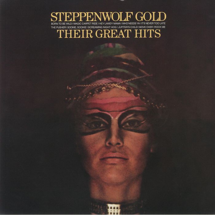 Steppenwolf Gold: Their Great Hits