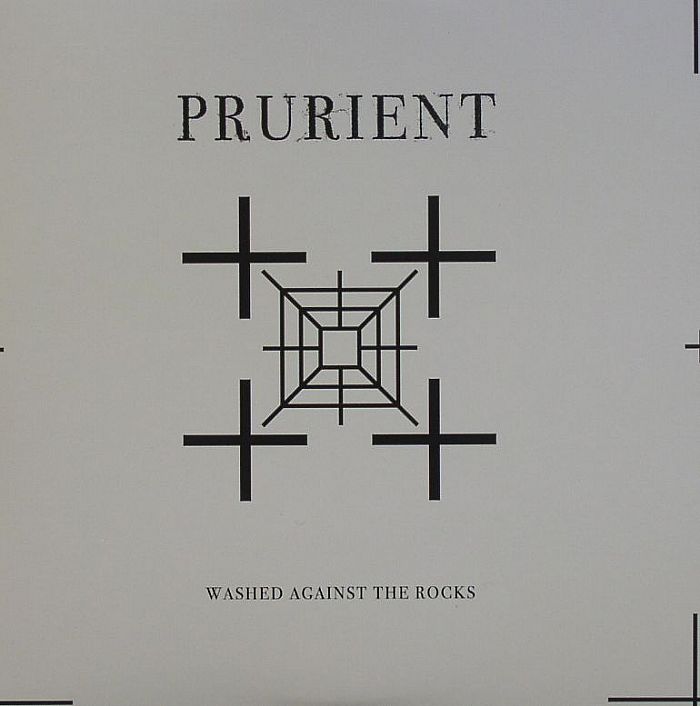 Prurient Washed Against The Rocks