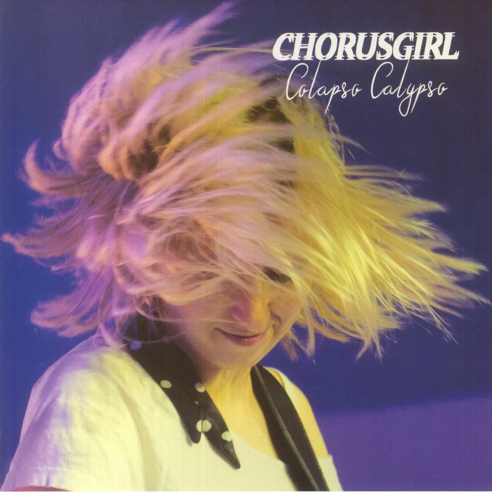 Chorusgirl Collapso Calypso