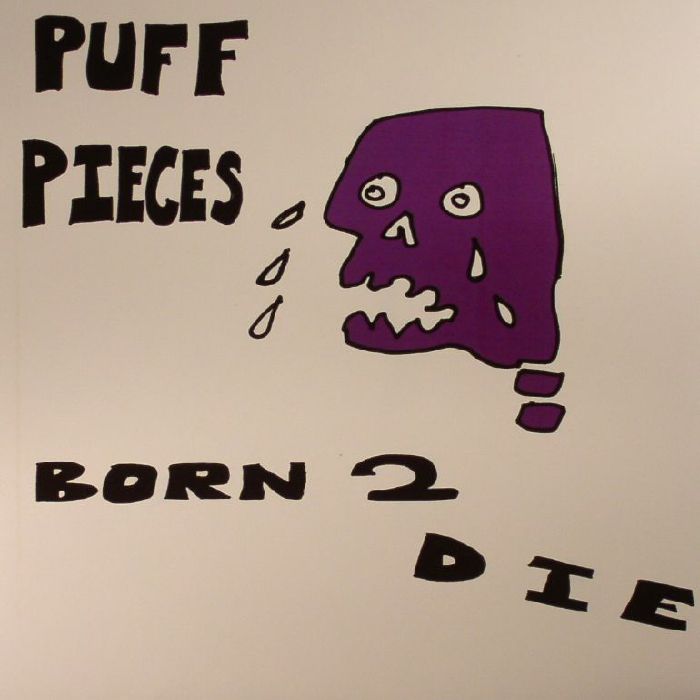 Puff Pieces Born 2 Die