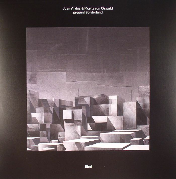 Juan Atkins | Moritz Von Oswald | Borderland Riod