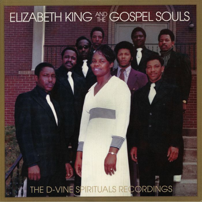 Elizabeth King | The Gospel Souls The D Vine Spiritual Recordings