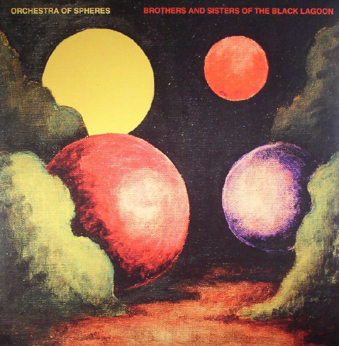Orchestra Of Spheres Brothers and Sisters Of The Black Lagoon